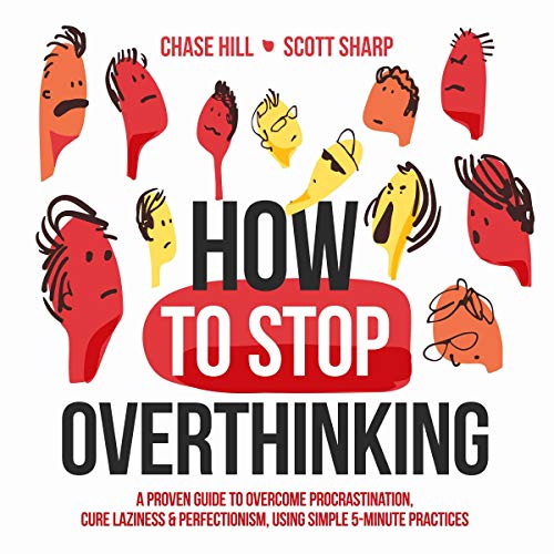 How to Stop Overthinking 